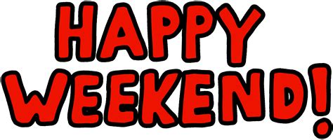 The <b>weekend</b> is typically regarded as a time for leisure or completing tasks that were postponed during the week. . Happy weekend gif